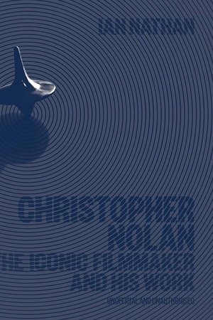 Christopher Nolan Script Book Christopher Nolan by Ian Nathan - Book Summary & Takeaways